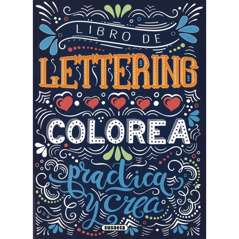 LIBRO DE LETTERING COLOREA PRACTICA Y CREA