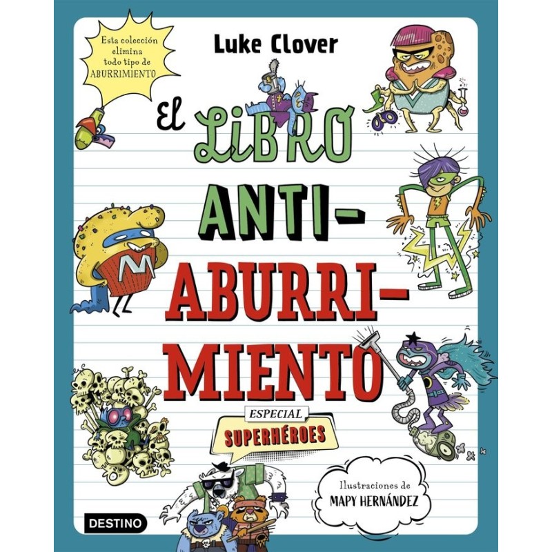 EL LIBRO ANTIABURRIMIENTO ESPECIAL SUPERHEROES Un libro perfecto para alejar a niños y niñas de las pantallas